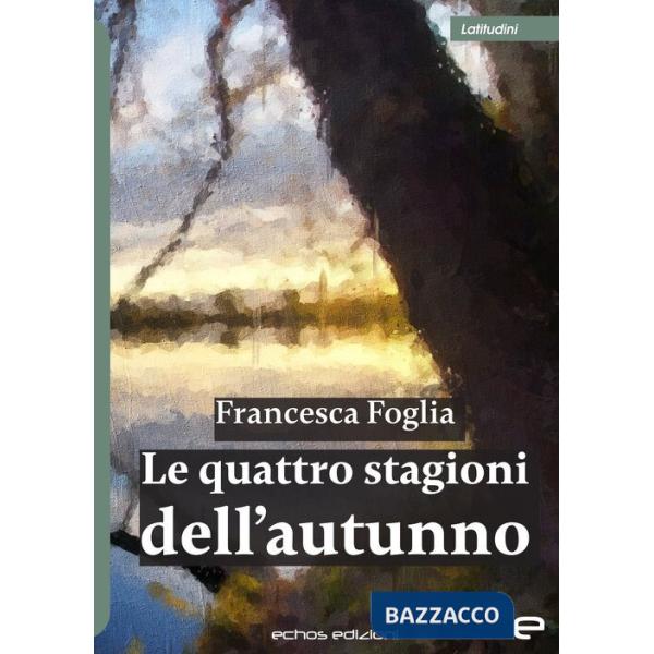 Quattro stagioni dell'autunno (Le)
