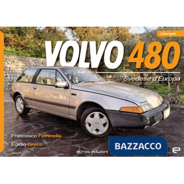 Volvo 480. Svedese d'Europa. Ediz. illustrata