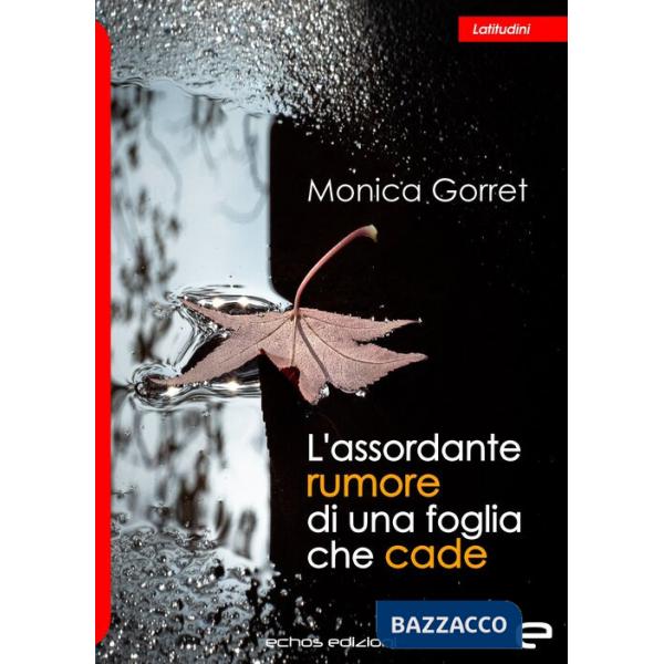 Assordante rumore di una foglia che cade (L')