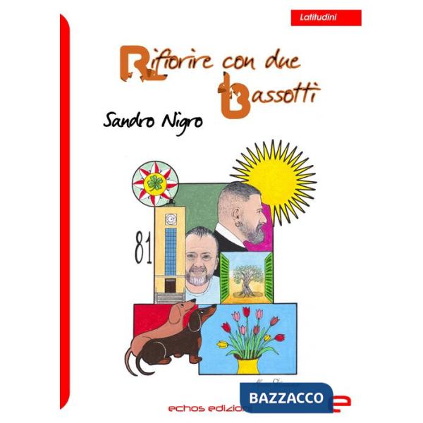 Rifiorire con due bassotti