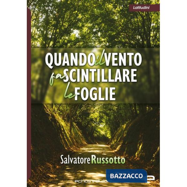 Quando il vento fa scintillare le foglie