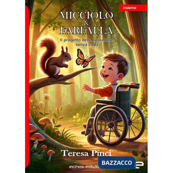 Micciòlo e Farfalla. Il progetto dello scoiattolo senza coda
