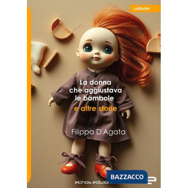 Donna che aggiustava le bambole e altre storie (La)