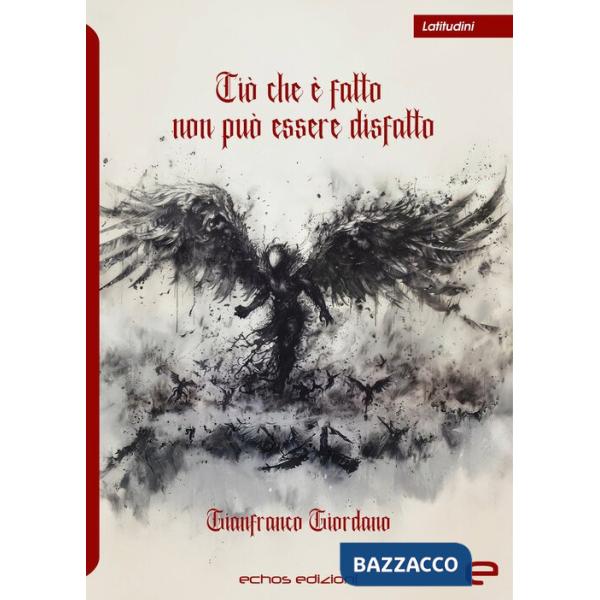 Ciò che è fatto non può essere disfatto