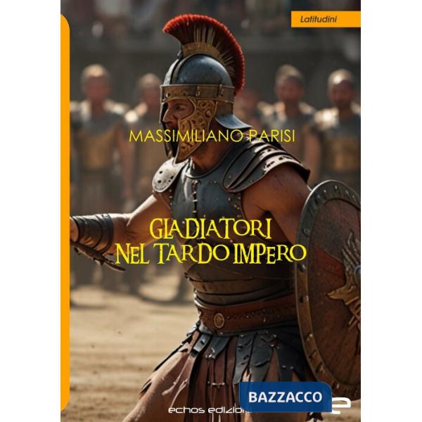Gladiatori nel tardo impero