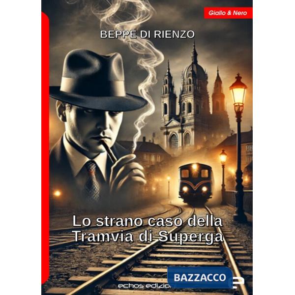 Strano caso della Tramvia di Superga (Lo)