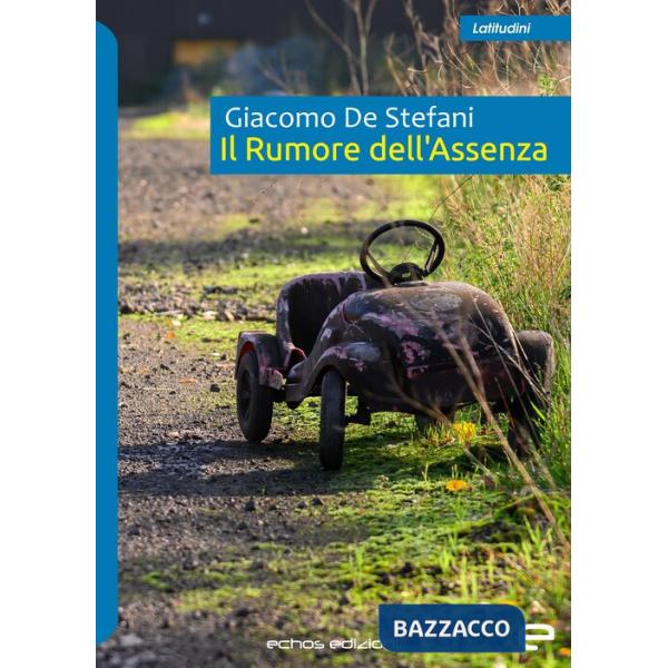 Rumore dell'assenza (Il)