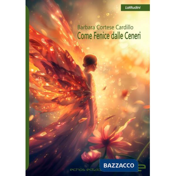 Come Fenice dalle ceneri