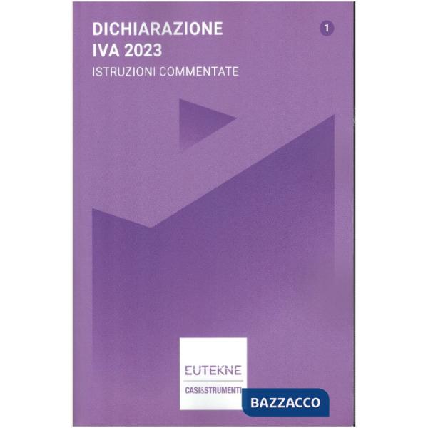 Dichiarazione IVA 2023. Istruzioni commentate