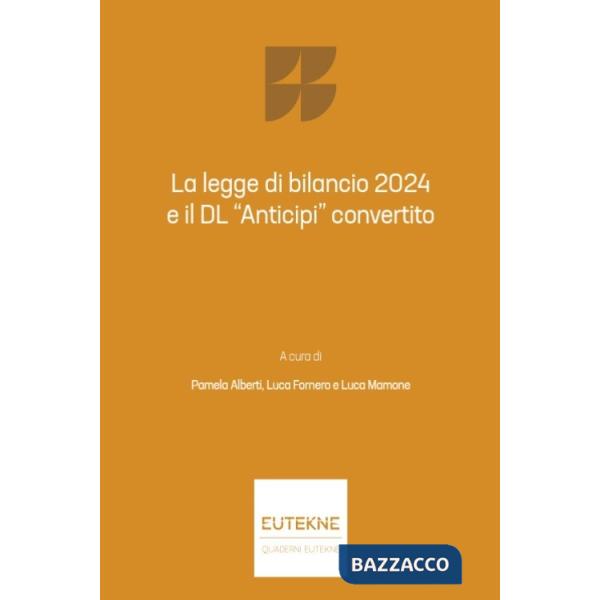Q. 173. La legge di bilancio 2024 e il dl «anticipi» convertito