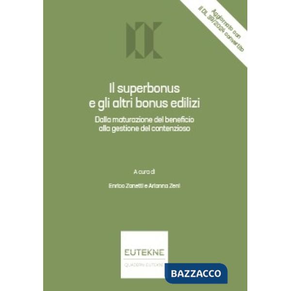 Q. 175. Il superbonus e gli altri bonus edilizi. Dalla maturazione del beneficio alla gestione del contenzioso