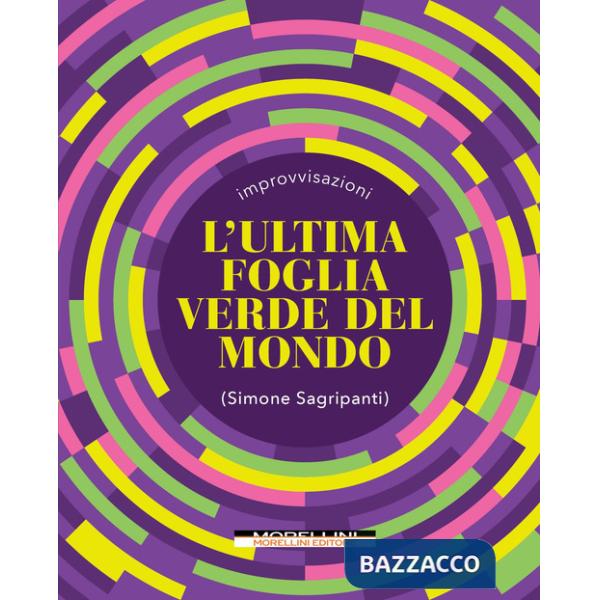 Ultima foglia verde del mondo (L')