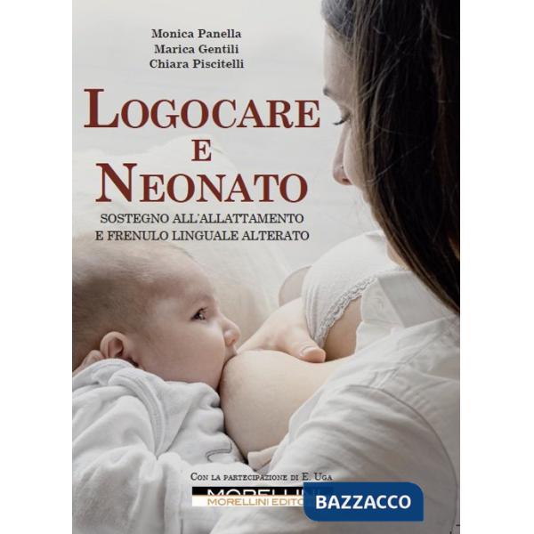Logocare e neonato. Sostegno all'allattamento e frenulo linguale alterato. Con espansione online