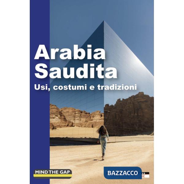 Arabia Saudita. Usi, costumi e tradizioni