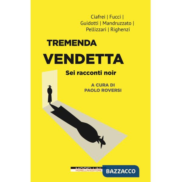 Tremenda vendetta. Sei racconti noir