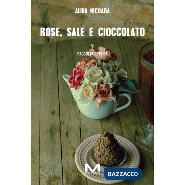 Rose, sale e cioccolato