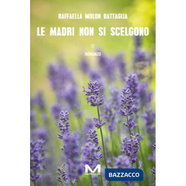 Madri non si scelgono (Le)