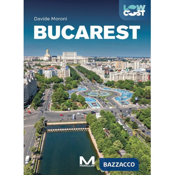 Bucarest. Ediz. a colori