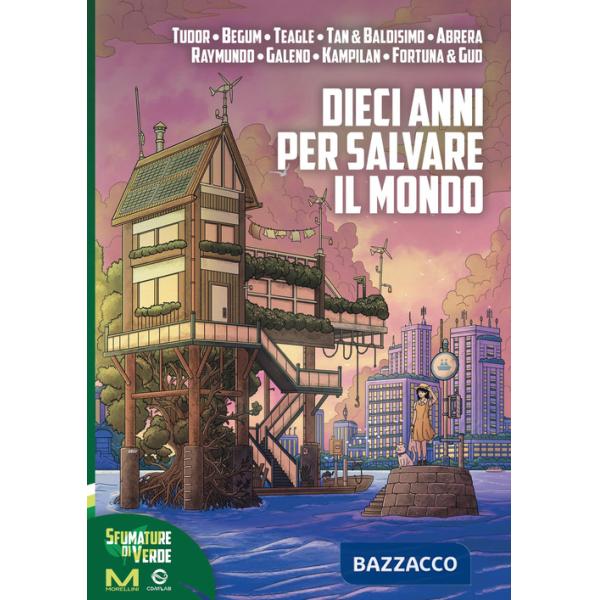 Dieci anni per salvare il mondo