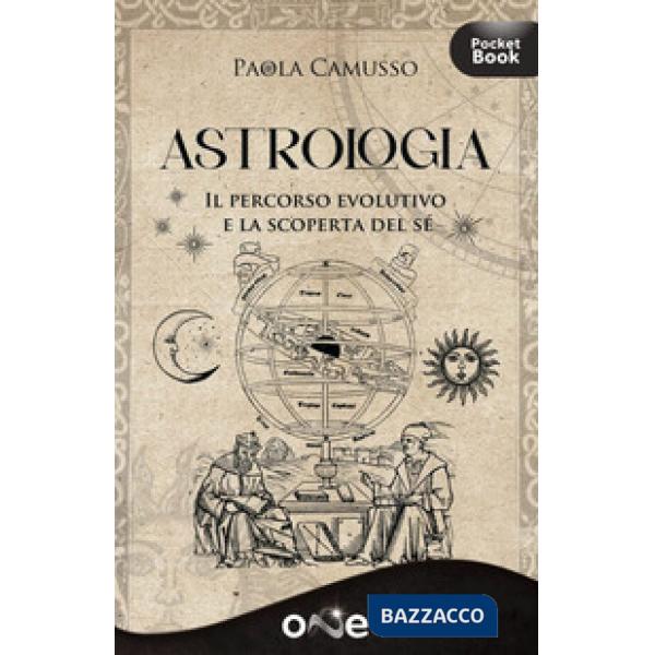 Astrologia. Il percorso evolutivo e la scoperta del sé