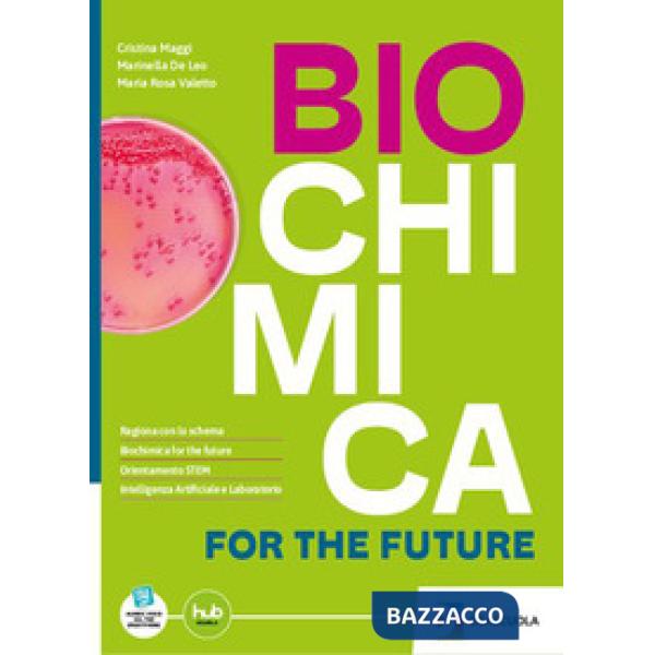 BIOCHIMICA FOR FUTURE 5 LICEI + EB
