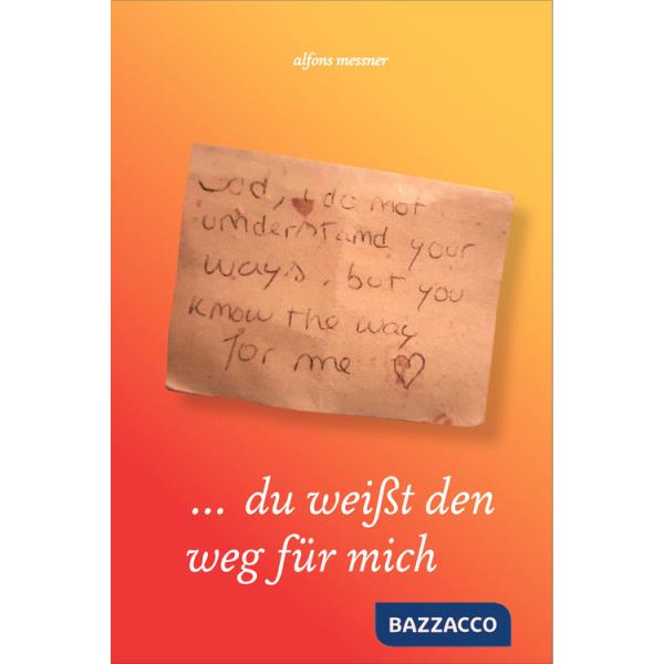 ...du weißt den Weg für mich