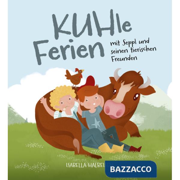 KUHle Ferien. mit Seppl und seinen tierischen Freunden