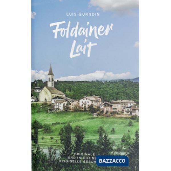 Foldainer Lait. Originale und (nicht nur) originelle Geschichten