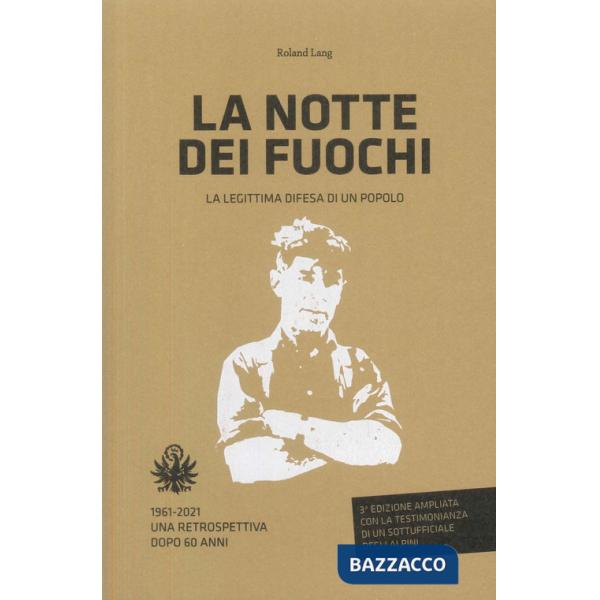 Notte dei fuochi. La legittima difesa di un popolo (La)