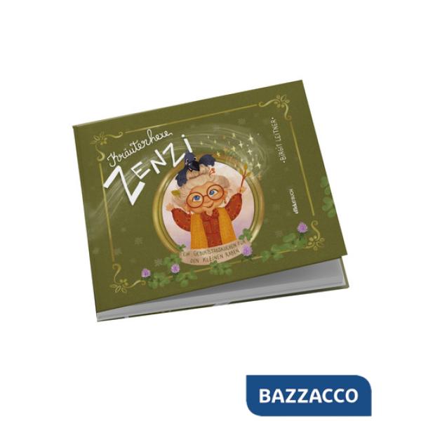 Kräuterhexe Zenzi. Ein geburtstagskuchen für den kleinen raben. Ediz. illustrata