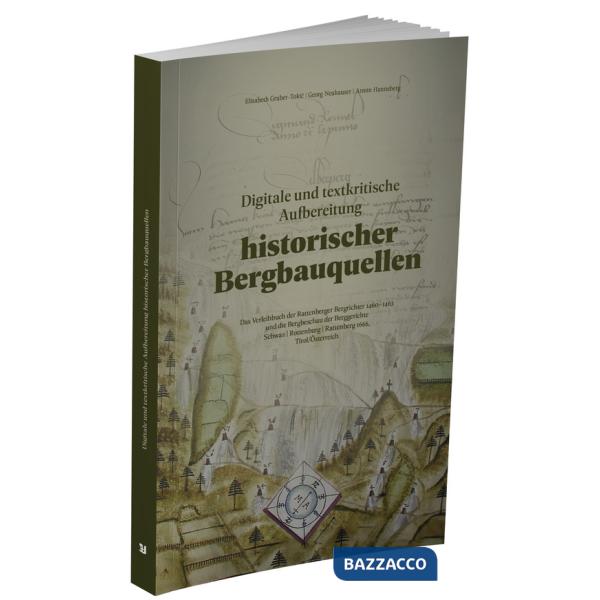Digitale und textkritische Aufbereitung historischer Bergbauquellen