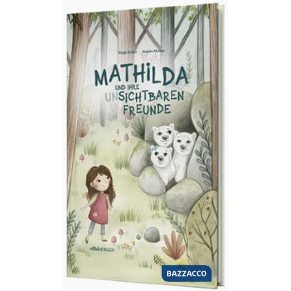 Mathilda und ihre (un)sichtbaren Freunde