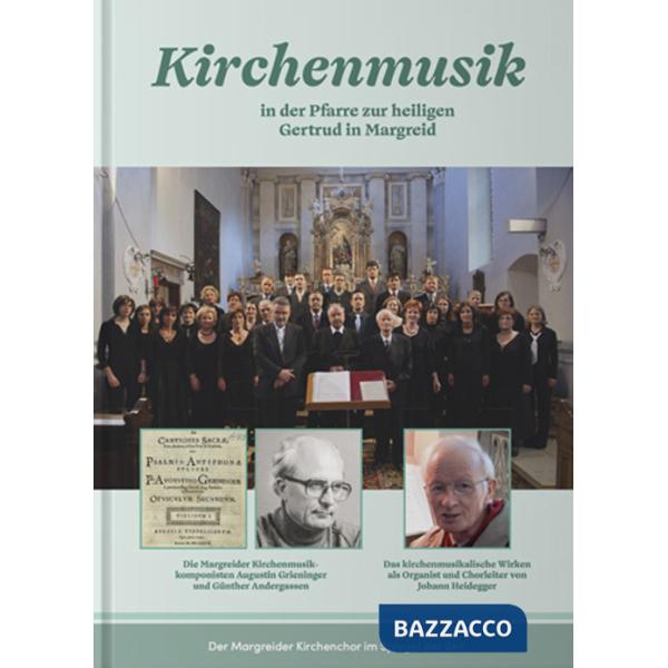 Kirchenmusik in der Pfarre zur heiligen Gertrud in Margreid