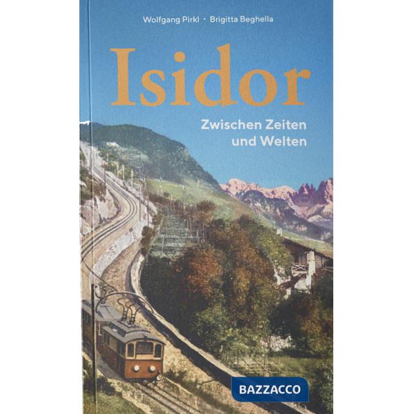 Isidor. Zwischen Zeiten und Welten