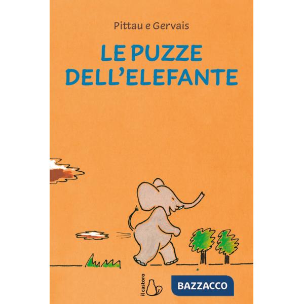 Puzze dell'elefante. Ediz. a colori (Le)