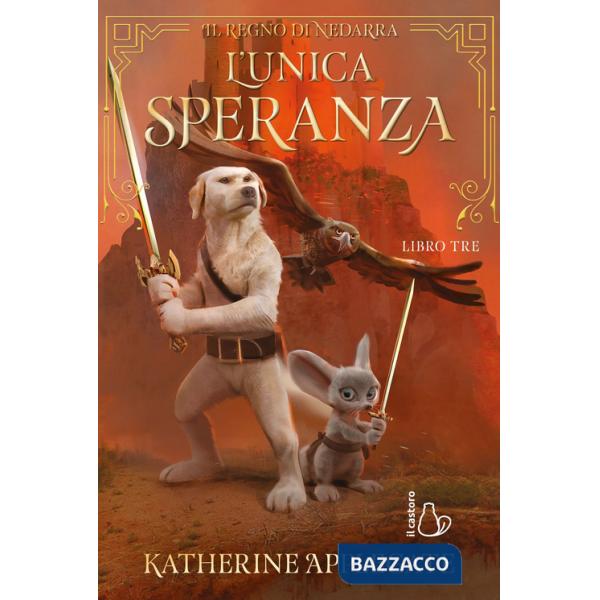 Unica speranza. Il regno di Nedarra (L'). Vol. 3