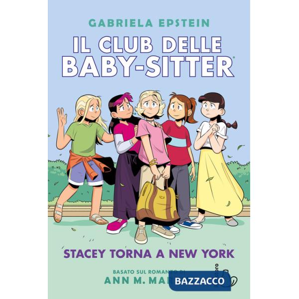 Stacey torna a New York. Il Club delle baby-sitter. Vol. 11