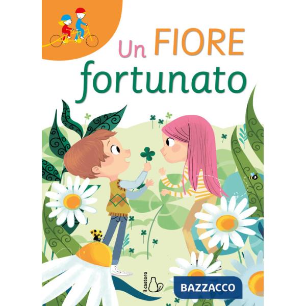 Fiore fortunato. Ediz. a colori (Un)