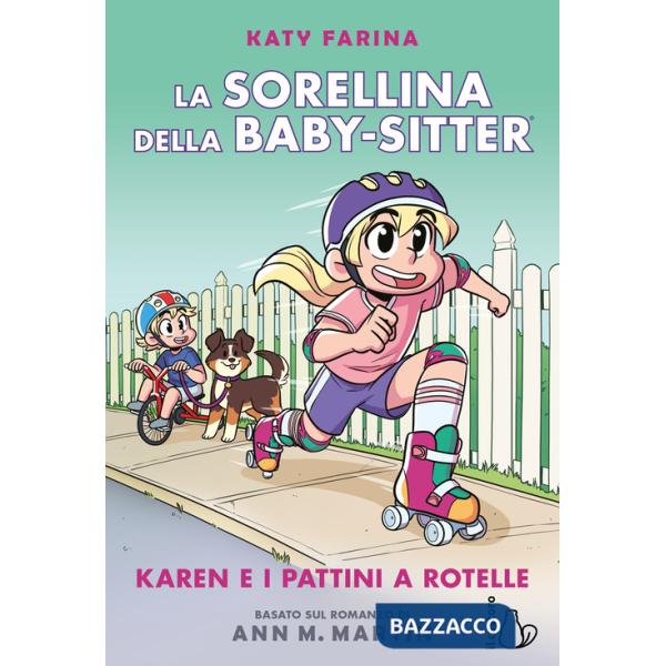 Karen e i pattini a rotelle. La sorellina della babysitter. Vol. 2