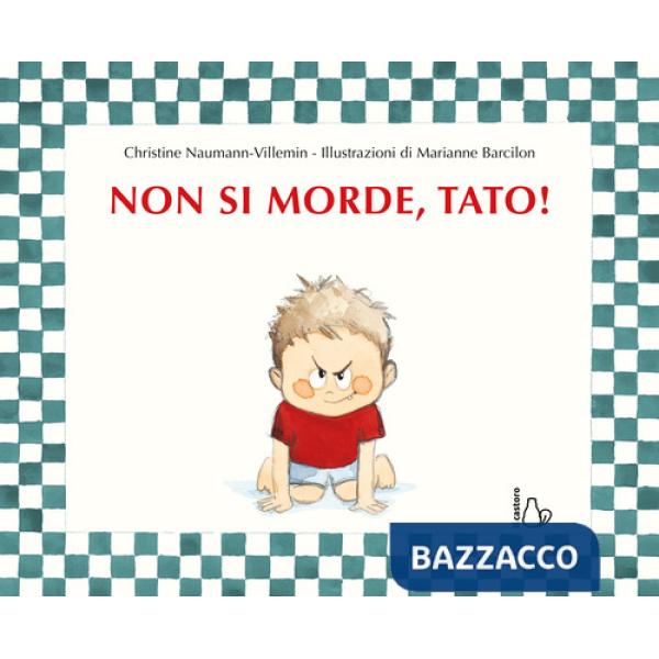 Non si morde, Tato! Ediz. a colori