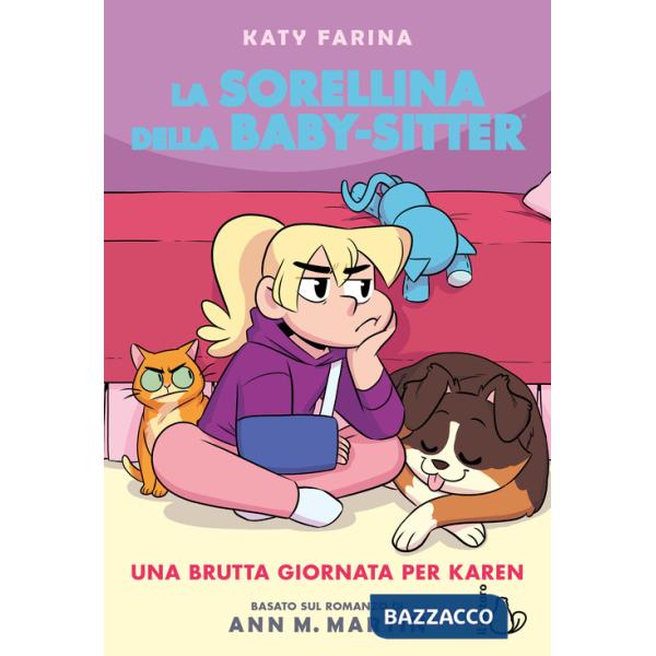 Brutta giornata per Karen. La sorellina della babysitter (Una). Vol. 3
