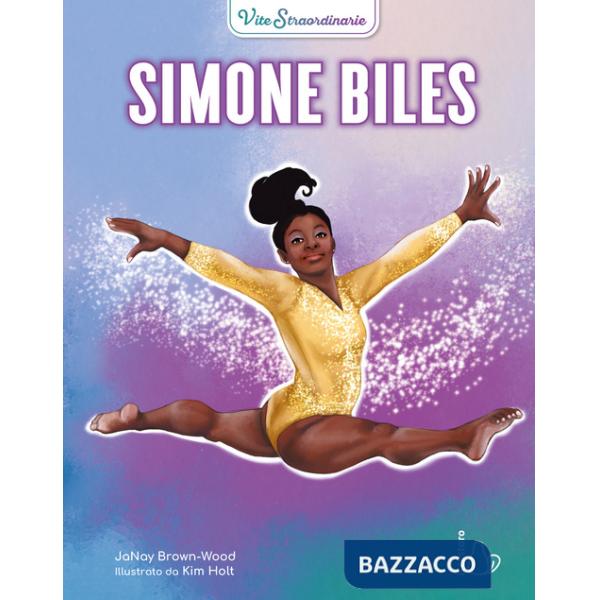 Simone Biles. Vite straordinarie