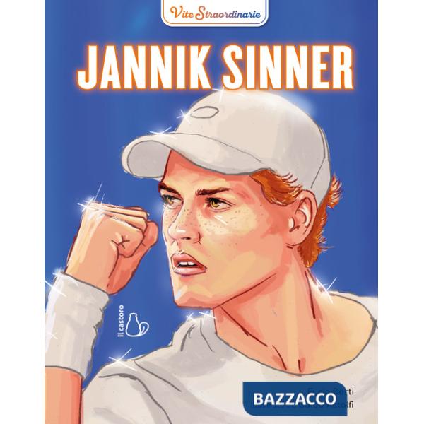 Jannik Sinner. Vite straordinarie