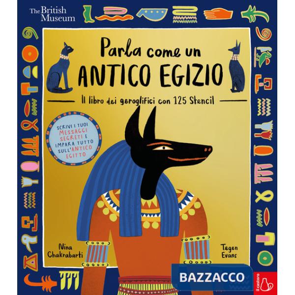 Parla come un antico egizio. Ediz. a colori