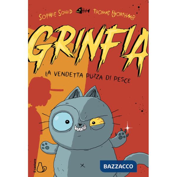 Vendetta puzza di pesce. Grinfia. Ediz. a colori (La)