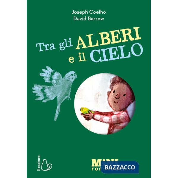 Tra gli alberi e il cielo. Miniromanzi ad alta leggibilità