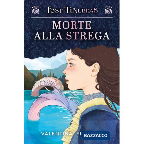 Post tenebras. Morte alla strega