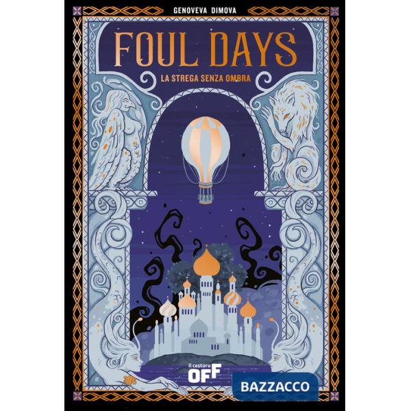 Foul days. La strega senza ombra