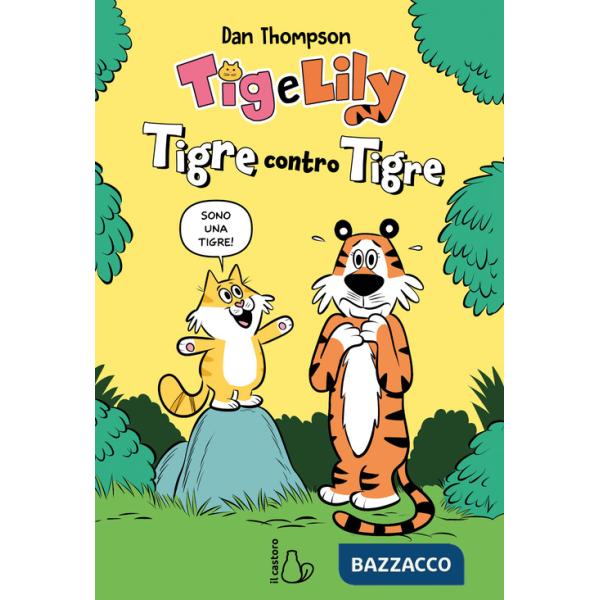 Tigre contro tigre. Tig e Lily. Vol. 1