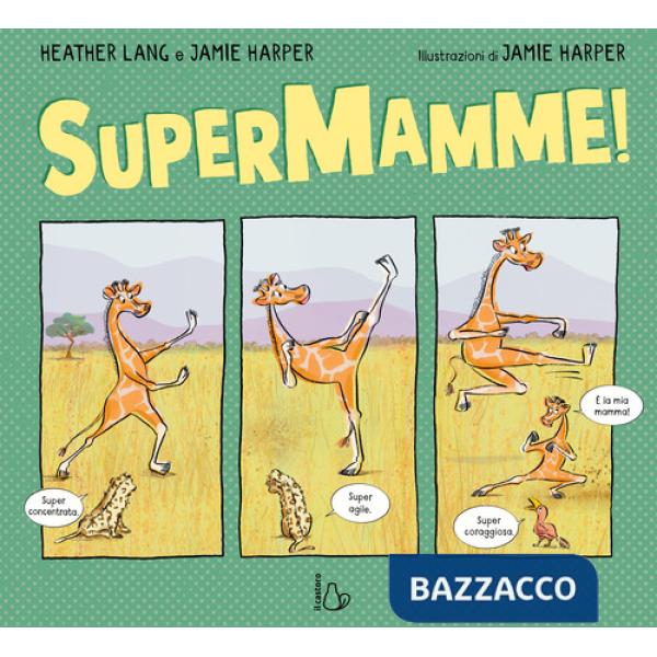 Supermamme! Ediz. a colori